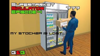 My Stocker Is Lost  Supermarket Simulator Episode 4 [upl. by Nowell]