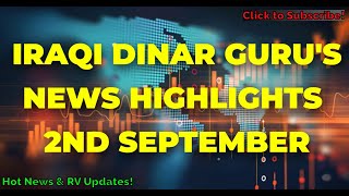 Iraqi Dinar Gurus News Highlights Update 9 22024  Iraqi dinar News Today [upl. by Basilio]