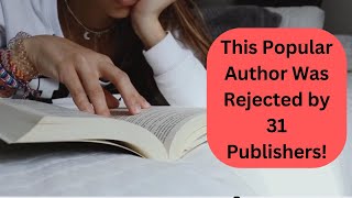 Famous author was rejected 31 times [upl. by Acalia783]