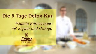 Luvos 5 TageDetoxKur Pikante Kürbissuppe mit Ingwer Orange mit Sternekoch Phillipp Helzle kochen [upl. by Lawler269]