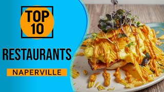 Top 10 Best Restaurants in Naperville Illinois [upl. by Tiloine]