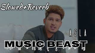 Asla slowedreverb Karan Randhawa  Music Beast  song trending bass love [upl. by Anirret984]