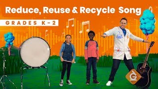 The Reduce Reuse and Recycle SONG  3 Rs for Kids  Grades K2 [upl. by Eesdnyl]