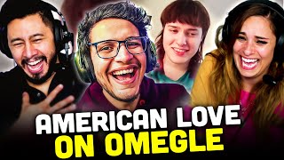 TRIGGERED INSAAN  I Found American Love On Omegle REACTION [upl. by Ecyoj128]