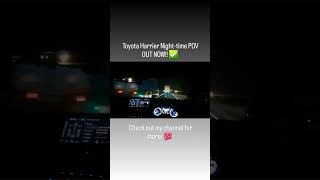 Short Clip Toyota Harrier Nighttime POV drive [upl. by Hacim311]