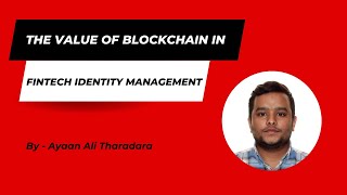 The value of blockchain in fintech identity management [upl. by Moreen892]