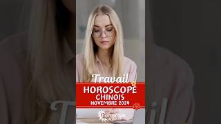 Shorts travail Horoscope Chinois mensuel de Novembre 2024 [upl. by Onitnatsnoc]