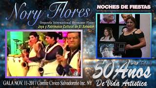 LO MEJOR DE LOS HERMANOS FLORES EN LOS 50 ANOS DE VIDA ARTISTA DE NORY FLORES [upl. by Lodhia]