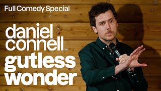 Daniel Connell  GUTLESS WONDER  FULL SPECIAL [upl. by Smitt]