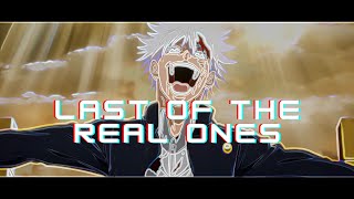 Last of the Real Ones AMV  JJK Jujutsu Kaisen [upl. by Hotchkiss983]