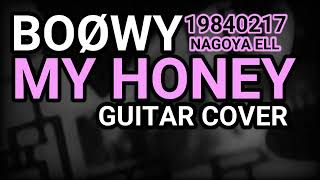 BOØWY MY HONEY ギターカバー 名古屋ELL19840217版 BOOWY [upl. by Finn686]