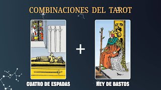 Cuatro de Espadas amp Rey de Bastos 💡COMBINACIONES DEL TAROT Y SU SIGNIFICADO [upl. by Xonnel441]