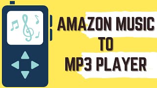 How to Transfer Amazon Music to MP3 Player  Amazon Music to MP3 [upl. by Deidre]