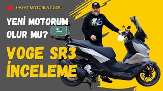 Voge SR3 Maxi Scooter İnceleme  Yeni Motorum Olur Mu  Hayat Motorla Güzel [upl. by Radloff]