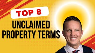 Unclaimed Property 101 Top 8 Fundamental Terms To Understand [upl. by Silden]