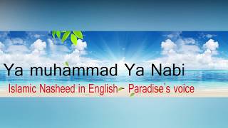 Ya muhammad Ya Nabi  Islamic Nasheed in English  Paradises voice lyrics [upl. by Emmanuel]