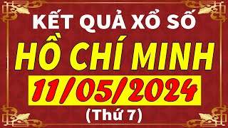 Xổ số Tp Hồ Chí Minh ngày 11 tháng 5  XSHCM  KQXSHCM  SXHCM  Xổ số kiến thiết HCM hôm nay [upl. by Buell]