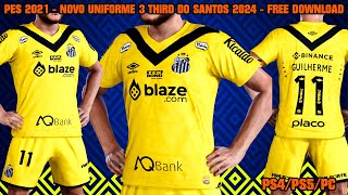 PES 2021  NOVO UNIFORME 3 THIRD DO SANTOS 2024  PS4PS5PC  4K [upl. by Suivatal]