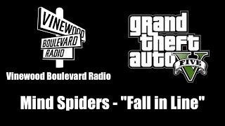 GTA V GTA 5  Vinewood Boulevard Radio  Mind Spiders  quotFall in Linequot [upl. by Cowden]