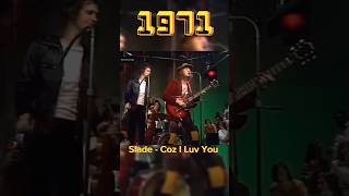 Slade  Coz I Luv You 1971 [upl. by Kilroy604]