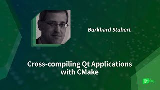 Cross compiling Qt Applications with CMake  Burkhard Stubert 18112020 [upl. by Ytteb919]