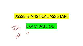 EXAM DATE NOTIFICATION OUT  DSSSB Statistical Assistant  DSSSB 2023  DSSSB Online Exam Date 2024 [upl. by Ecyoj]