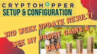 Cryptohopper Review My 3rd Week Update amp I Answer Your Questions [upl. by Marietta]