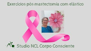 Exercícios pós mastectomia com elástico [upl. by Nnyroc]