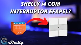 Shelly i4 funciona com interruptor Efapel de 4 botões [upl. by Ellenaej]