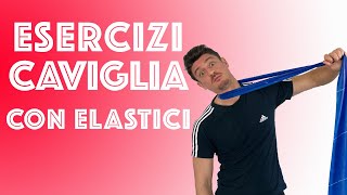 ESERCIZI CAVIGLIA CON ELASTICI [upl. by Finnigan]