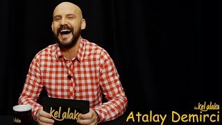 Atalay Demirci ile Kel Alaka  Soru CevapTaksimetreye Takılan GözBedava Domates Biber Üstüne Tatil [upl. by Myron]