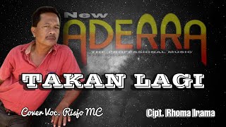 TAKAN LAGI RHOMA IRAMA COVER VOKAL RISJO MCNEW ADERRA TEGAL [upl. by Phyllida]