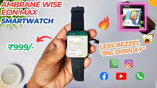 Ambrane Wise Eon Max Smartwatch  Best Bluetooth Calling Smartwatch ₹999 Only 😍 Review 🔥 [upl. by Weihs657]