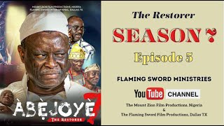 ABEJOYE SEASON 7  EPISODE FIVE Mount Zion Movie amp Flaming Sword Movie [upl. by Amasa]