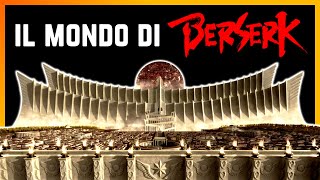 La MAPPA del Mondo di BERSERK [upl. by Ogram]