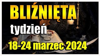 BLIŹNIĘTA TAROT TYGODNIOWY 1824 MARZEC 2024 [upl. by Barnes34]