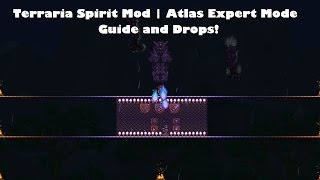 OUTDATED Terraria Spirit Mod  Atlas Expert Mode Guide and Drops [upl. by Ehrenberg]