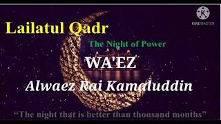 WAEZ  Lailatul Qadar  Rai Kamaluddin [upl. by Nuzzi440]