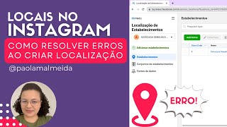 Resolvendo Erros ao Criar uma Nova Localização no Instagram  Passo a Passo Oficial [upl. by Okoy]