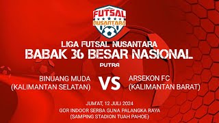 LIVE LFN 2024  BINUANG MUDA KALIMANTAN SELATAN VS ARSEKON FC KALIMANTAN BARAT [upl. by Kravits366]