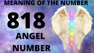 818 Angel Number Meaning  6 Reasons Why You Are Seeing It 👼 [upl. by Aihtnic]