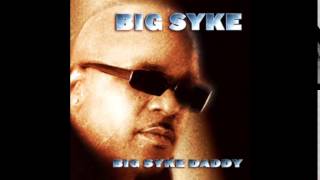 Big Syke  On My Way Out  Big Syke Daddy [upl. by Banwell]