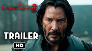 CONSTANTINE 2 – Full Trailer 2025  Keanu Reeves Movie  Warner Bros [upl. by Ellenahc]