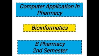 Bioinformatics  Conputer application in Pharmacy B Pharmacy 2nd semester  Unit 4 bioinformatics [upl. by Nerot]