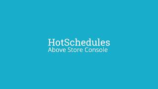 HotSchedules AboveStore Console [upl. by Attenol]