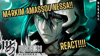 Até bateu uma nostalgia REACT Ulquiorra Bleach  Murciélago  M4rkim [upl. by Fleeman]