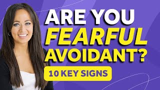 Top 10 Signs You Have A Fearful Avoidant Attachment Style AKA Disorganized Attachment Style [upl. by Marshal]