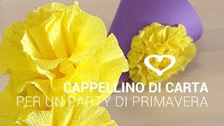 Tutorial Come realizzare un cappellino per un party di primavera  La Figurina [upl. by Nerej117]