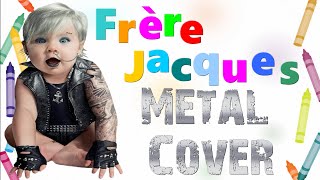 FRERE JACQUES Brother John METAL VERSION  Music Room Studio [upl. by Antoine]