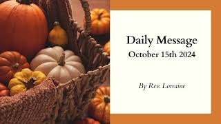 Daily Message  October 15 2024 [upl. by Yenettirb]